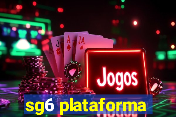 sg6 plataforma